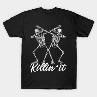 Killin'it T-Shirt